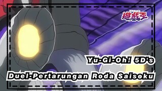 [Yu-Gi-Oh! 5D's] Duel-Pertarungan Roda Saisoku