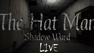 LIVE The Hat Man Shadow Ward - กูมาทำไม !!