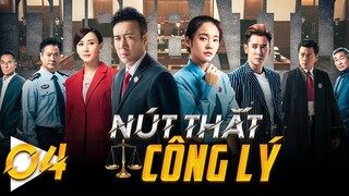 Phim Hay Như TVB | NÚT THẮT CÔNG LÝ - Tập 04 | Hàn Đống, Vu Hoà Vỹ | Phim Cảnh Sát Hình Sự Phá Án