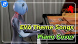 EVA Theme Songs
Piano Cover_2