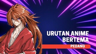 Urutan Anime Bertemakan Pedang