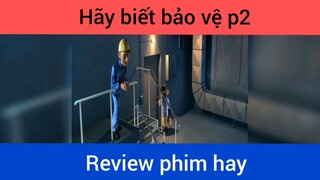 Hãy biết bảo vệ p2