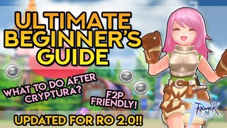 RO 2.0 ULTIMATE BEGINNER'S GUIDE ~ What to Do after Cryptura? F2P Friendly Guide!