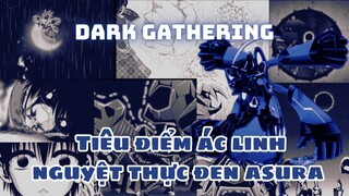 Tiêu điểm ác linh, Nguyệt Thực Tuyệt Chủng Hắc Asura trong Dark Gathering | UO Anime