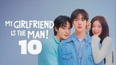 🇰🇷EP. 10 MY GIRLFRIEND IS THE MAN (2025) | ENG SUB | Comedy/Romance/Fantasy