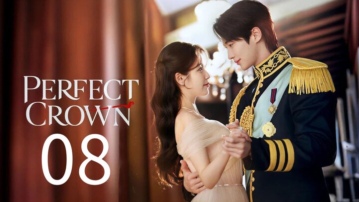 Perfect Crown ep 8 (eng sub)