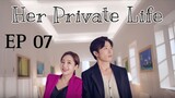 Her Private Life EP 07 (Sub Indo)