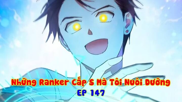 Chỉ Là Hunter Rank F Cùi Bắp, Nhưng Lại Sở Hữu Kỹ năng Rank L & Đám Đệ Rank S | EP 147