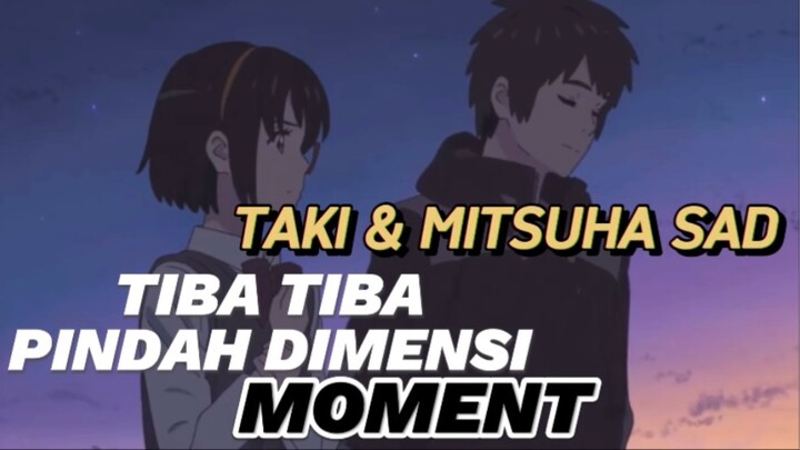 Moment Taki & Mitsuha Pindah Dimensi, Sad Moment.. [FANDUB INDONESIA]