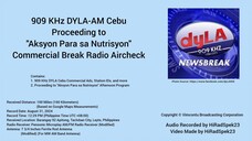 909 KHz DYLA-AM Cebu Proceeding to "Aksyon Para sa Nutrisyon" Commercial Break Radio Aircheck