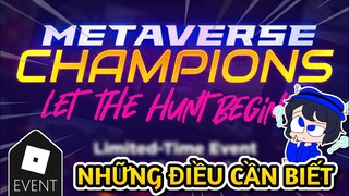 Event Metaverse Champions | NHỮNG ĐIỀU CẦN BIẾT HIỆN TẠI (Roblox)