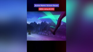 Scissor Seven scissorseven scissorseven chineseanime animeedit weebfyp weeb manga bestanime viral donghua animemoment foryoupage fypシ