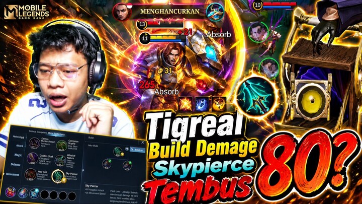 Tigreal Build Demage Skypierce Tembus 80?