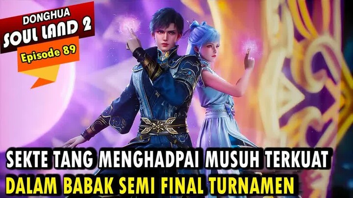 PERJUANGAN YUHAO DAN SEKTE TANG DEMI MENYADARKAN TANG YA - Alur Cerita Soul Land 2 episode 89