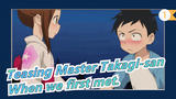 Teasing Master Takagi-san|Just like when we first met._1
