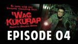 ‘Wag Kukurap Episode 4