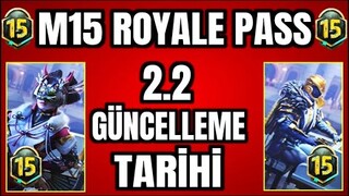 M15 ROYALE PASS | 2.2 GÜNCELLEMESİ NE ZAMAN GELİYOR | M15 ROYALE PASS ÖDÜLLERİ | PUBG MOBILE