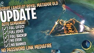 Script Skin Lancelot Royal Matador Old Full Efeect No Password Patch Terbaru | Mobile Legends
