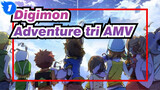 [Digimon Adventure tri/AMV] New Adventure_1