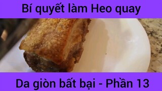 Bí quyết làm heo quay da giòn bất bại #13