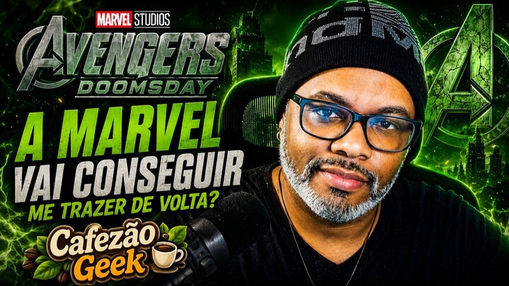 Vingadores: Doomsday — Minhas expectativas para o retorno da Marvel