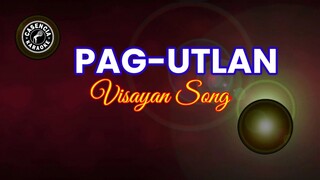 Pag-utlan (Karaoke) - Visayan Song