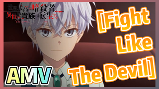 [Fight Like The Devil] AMV