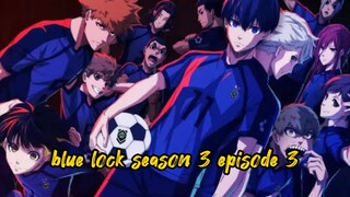 Blue Lock Season 3 Episode 3 sub indo