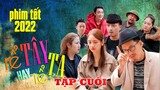 RỂ TÂY HAY RỂ TA TẬP CUỐI - PHIM HÀI TẾT 2022 MỚI NHẤT ĐÀN ĐÚM TV - Linh Bún - Quang Líp - Long Đen