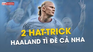 2 CÚ HAT-TRICK LIÊN TIẾP: KHI HAALAND TÌ ĐÈ CẢ NGOẠI HẠNG ANH