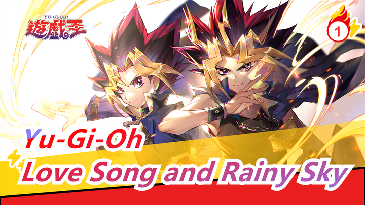 Yu-Gi-Oh|[Yami Yugi x Yugi /Happy Birthday] Love Song and Rainy Sky_B1