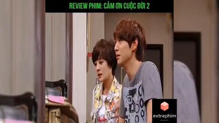 Tóm tắt phim: Cảm ơn cuộc đời p2 #reviewphimhay