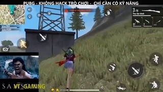 PUBG- KHÔNG HACK TRÒ CHƠI_ CHỈ CẦN KỸ NĂNG P4