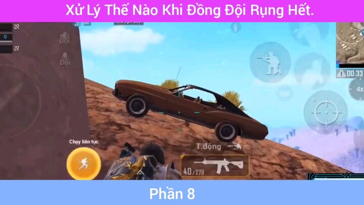 xử lý thế nào khi đồng đội dụng hết phần 8