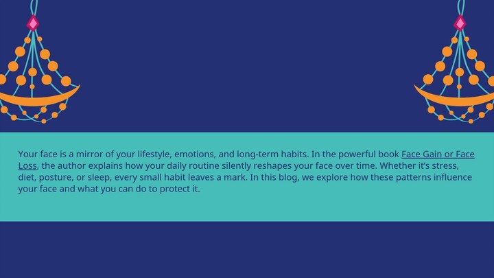 Face Gain or Face Loss: What Your Daily Habits Are Saying About You
