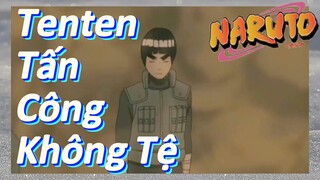 Tenten Tấn Công Không Tệ