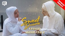 Sweet Dreams EP20 (Episode Akhir)