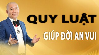 QUY LUẬT này làm cho cuộc đời AN VUI | Nguyễn Phùng Phong