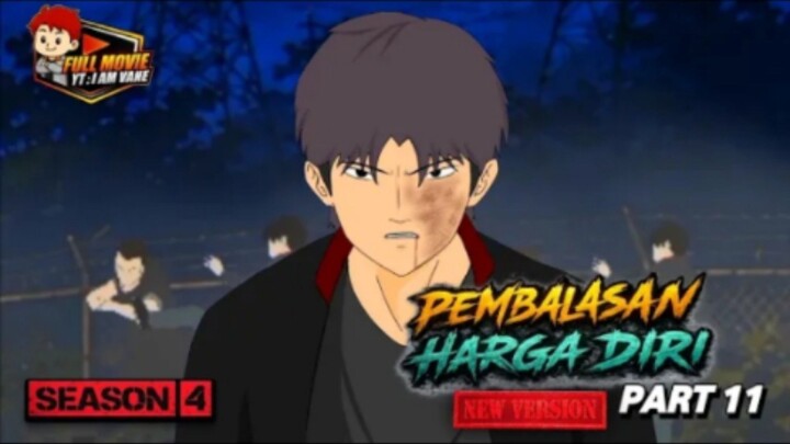 PEMBALASAN HARGA DIRI PART 11 - SEASON 4