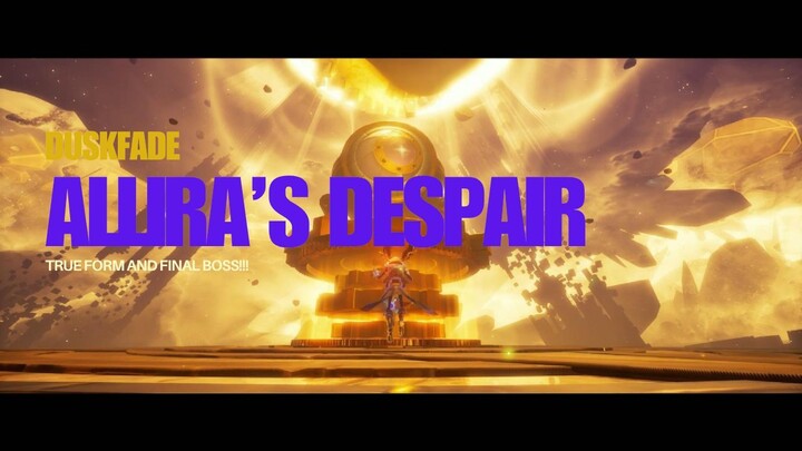 Duskfade | Allira's Despair - True form and final boss