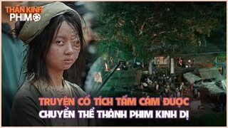 Truyện cổ tích Tấm Cám được chuyển thể thành phim kinh dị