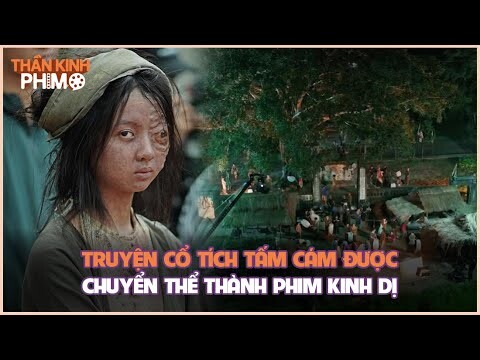 Truyện cổ tích Tấm Cám được chuyển thể thành phim kinh dị