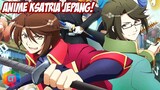 ASLI KEREN CUY..  ANIME DENGAN KISAH KSATRIA JEPANG.