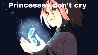 ✨Sakura Haruno✨ - Princesses don't cry [AMV]