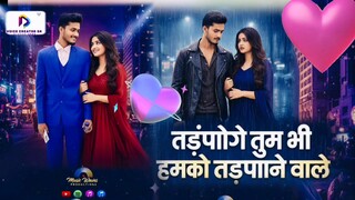 Hindi sad song tadapo ge tum bhi hamko tadpane wale