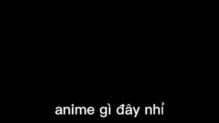 Anime gì đây nhỉ