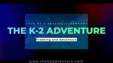 The K-2 Adventure  | visit K2 , Broad Peak , Trango tower and other Mountain with us |