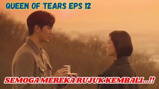 MENJADI PENGANTIN BARU LAGI || QUEEN OF TEARS EPISODE 12