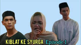 KIBLAT KE SYURGA EPISOD 1 - Nina & Fakhri elok sangat