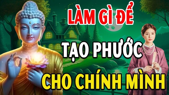 Cách sống ĐỂ ĐỨC LẠI CHO CON CHÁU nên nghe 1 lần trong đời ( rất ý nghĩa ) -  Thiện Duyên Phật Giáo